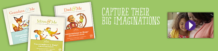 Capture Their Big Imaginations